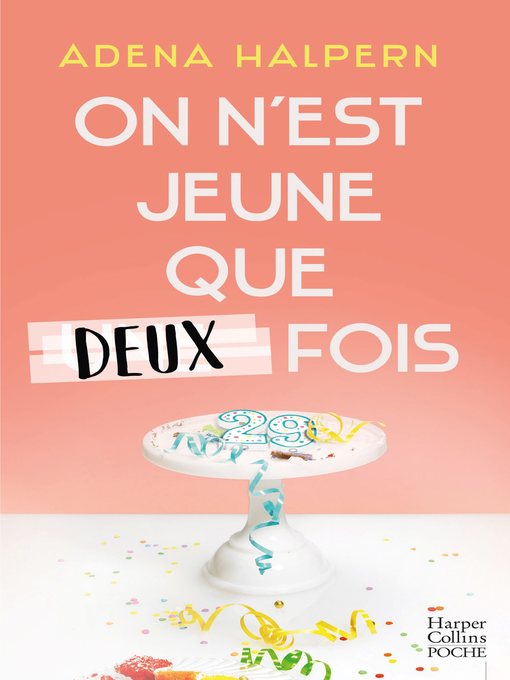 Title details for On n'est jeune que deux fois by Adena Halpern - Available